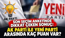 Son seçim anketinde dikkat çeken sonuç: AK Parti ile Yeni Parti arasında kaç puan var?