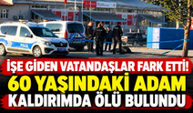 İşe giden vatandaşlar fark etti! 60 yaşındaki adam kaldırımda ölü bulundu