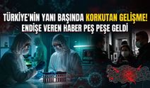Türkiye'nin yanı başında korkutan gelişme! Endişe veren haber peş peşe geldi