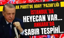 AK Parti’de aday ‘Pazar’lığı… İstanbul’da heyecan var, Ankara’da sabır tespihi çekiliyor!