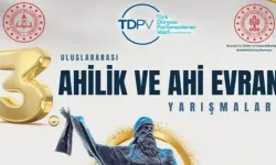 3. Uluslararası Ahilik Ve Ahi Evran Yarışmalarına Başvurular Başladı