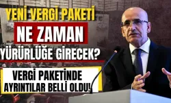 Yeni vergi paketi yürürlüğe girdi mi? Yeni vergi paketi ne zaman yürürlüğe girecek?