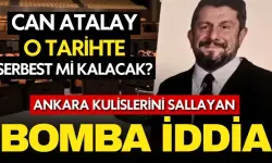 Bomba iddia! Can Atalay o tarihte serbest!