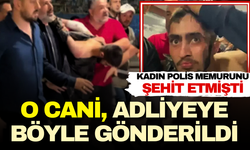 Kadın polis memurunu şehit eden cani, adliyeye böyle gönderildi