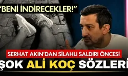 Ayağından kurşunlanan Serhat Akın Ali Koç’a sert eleştiriler yapmış!