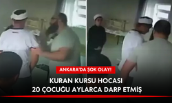 Ankara'daki Kuran kursunda 20 çocuğun aylarca darp edildiği ortaya çıktı