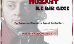 Ankara’da sanat dolu bir gece: Mozart ile Bir Gece etkinliği!