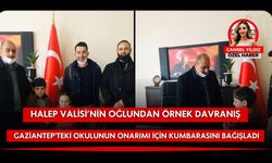 Halep Valisi’nin oğlu Gaziantep'teki okulunun onarımı için kumbarasını bağışladı