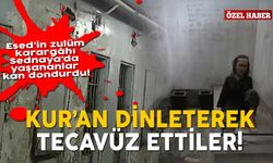 Esad’in zulüm karargâhı Sednaya’da yaşananlar kan dondurdu: Kur’an dinleterek tecavüz ettiler