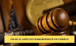 ANKARA 43. ASLİYE CEZA MAHKEMESİNDEN İLANEN TEBLİGAT