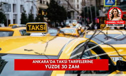 Ankara’da taksi tarifelerine yüzde 30 zam