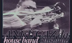 ANKÜCAZ bünyesinde kurulacak House Band için açık çağrı