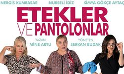 Etekler ve Pantolonlar oyunu Ankara’da sahnelenecek