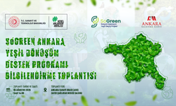 Ankara’da yeşil dönüşüm hamlesi: SOGREEN Programı başlıyor!