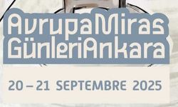 Ankara’da 4. Avrupa Miras Günleri başlıyor