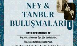 Ney-Tanbur Buluşmaları Etkinliği Ankara'da Başlıyor