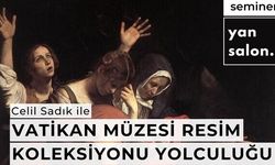 Ankara’da sanatseverlere özel buluşma: Celil Sadık ile Vatikan Müzesi Resim Koleksiyonu