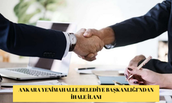 ANKARA YENİMAHALLE BELEDİYE BAŞKANLIĞI’NDAN İHALE İLANI
