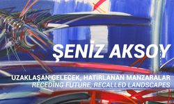 Şeniz Aksoy’un Uzaklaşan Gelecek, Hatırlanan Manzaralar sergisi Ankara’da ziyaretçilerini bekliyor