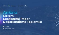 Ankara Girişim Ekosistemi Raporu ODTÜ Teknokent’te masaya yatırılacak