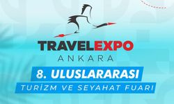 Ankara’da TravelExpo 8. Uluslararası Turizm ve Seyahat Fuarı Başlıyor