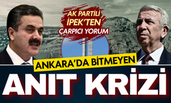 Ankara'daki Hıdırlıktepe'de bitmeyen anıt tartışmasına AK Partili İpek'ten flaş yorum
