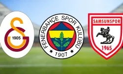 Galatasaray Fenerbahçe Samsunspor Avrupa maçları ne zaman saat kaçta?