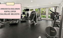 Ankara'da bulunan kapalı spor salonları! Belediyeye ait kapalı spor salonları