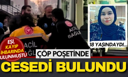 Eşi kayıp ihbarı yapmıştı... 18 yaşındaki kadının cansız bedeni çöp poşetinden çıktı!