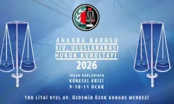 Ankara Barosu XIV. Uluslararası Hukuk Kurultayı başlıyor