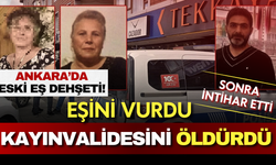Ankara’da eski eş dehşeti: Eşini vurdu, kayınvalidesini öldürdü sonra intihar etti!