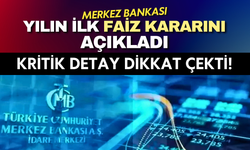 Merkez Bankası yılın ilk faiz kararını açıkladı!