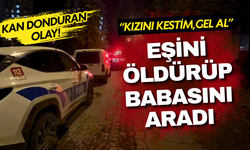 Boşanma süreci kanlı bitti: Babasını aradı, "Kızını kestim, gel al" dedi!
