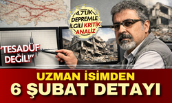 Deprem uzmanından dikkat çeken yorum: "4.7'lik deprem 6 Şubat'ın izlerini taşıyor"