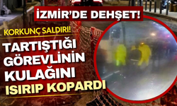 İzmir’de dehşet: Tartıştığı belediye çalışanının kulağını ısırıp kopardı