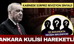 Ankara’da gözler kabineye çevrildi: Üç bakanlıkta değişim bekleniyor!