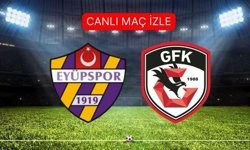 Eyüpspor Gaziantep FK maçı canlı nerede nasıl izlenir? Eyüpspor Gaziantep maçı hangi kanalda?