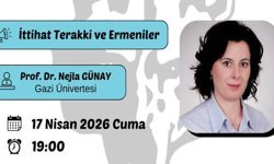 Ankara’da tarihe ışık tutacak konferans: “İttihat Terakki ve Ermeniler” ele alınacak