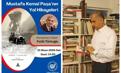 Mustafa Kemal Paşa’nın “Yol Hikâyeleri” ÇYDD’de konuşulacak