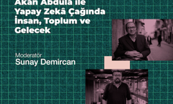 Ankara’da dikkat çeken etkinlik: Yapay zekâ çağında insan ve toplum tartışılacak
