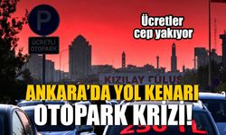 Ankara’da yol kenarı otopark krizi! Ücretler cep yakıyor