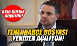 Akın Gürlek duyurdu: Fenerbahçe dosyası yeniden açılıyor!