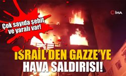 İsrail’den Gazze’ye hava saldırısı! Çok sayıda şehit ve yaralı var!
