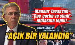Mansur Yavaş’tan “Çay, çorba ve simit vermedi" iddialarına tepki!
