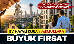 Ankara’da memurları heyecanlandıran konut hamlesi! 800 bin TL peşinatla ev sahibi olma fırsatı