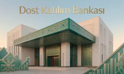 Dost Katılım Bankası sahibi kim? Ne zaman kuruldu?