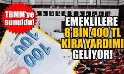 TBMM’ye sunuldu! Emekliye aylık 8 bin 400 TL kira yardımı geliyor!