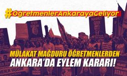Mülakat mağduru öğretmenlerden Ankara’da eylem kararı!