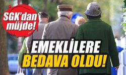 SGK’dan emeklilere müjde: Bedava oldu!