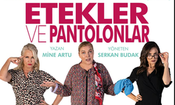 Ödüllü Oyun "Etekler ve Pantolonlar" Ankara'da Sahnelenecek